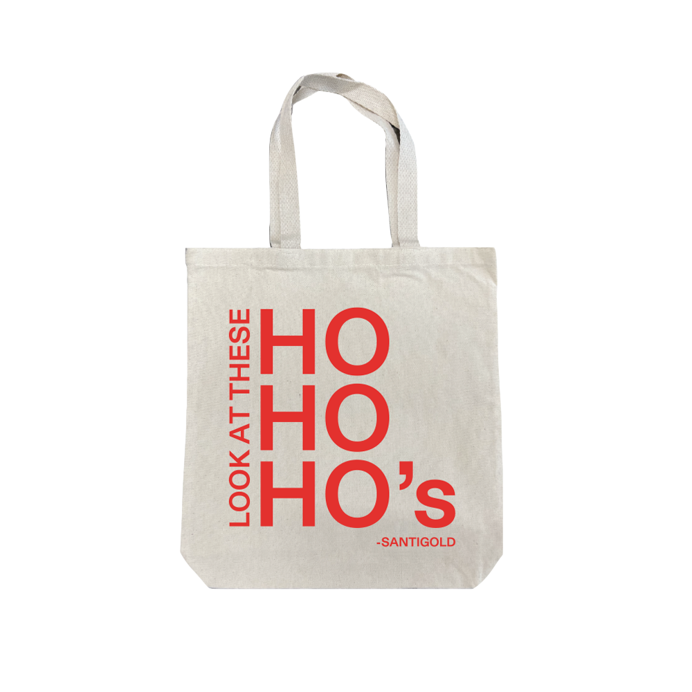 "Look at these HO HO HOs" Tote