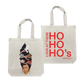 "Look at these HO HO HOs" Tote